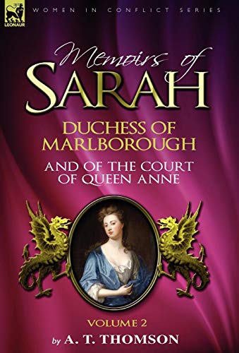 Stock image for Memoirs of Sarah Duchess of Marlborough, and of the Court of Queen Anne: Volume 2 for sale by Lucky's Textbooks