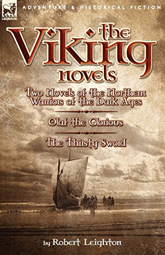 Beispielbild fr The Viking Novels: Two Novels of the Northern Warriors of the Dark Ages-Olaf the Glorious & the Thirsty Sword zum Verkauf von Chiron Media