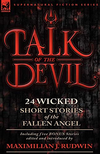 Beispielbild fr Talk of the Devil : Twenty-Four Classic Short Stories of the Fallen Angel-Including Five Bonus Stories zum Verkauf von Better World Books