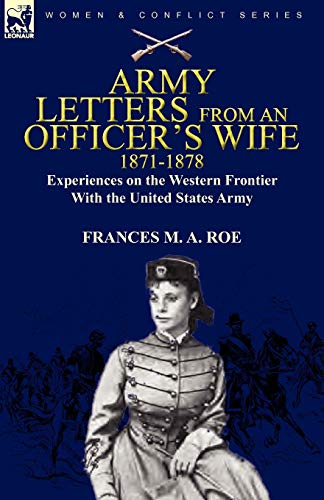 Stock image for Army Letters From an Officer's Wife, 1871-1888: Experiences on the Western Frontier With the United States Army for sale by SecondSale
