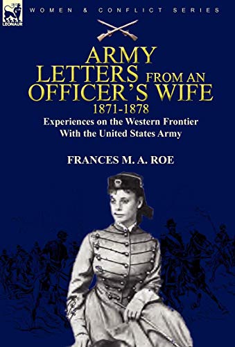 Beispielbild fr Army Letters from an Officer's Wife, 1871-1888: Experiences on the Western Frontier with the United States Army zum Verkauf von HPB-Red