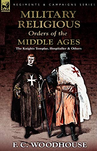 Beispielbild fr The Military Religious Orders of the Middle Ages: The Knights Templar, Hospitaller and Others zum Verkauf von Chiron Media