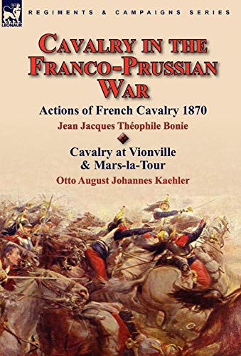 9780857063793: Cavalry in the Franco-Prussian War