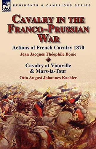 Stock image for Cavalry in the Franco-Prussian War for sale by Ria Christie Collections
