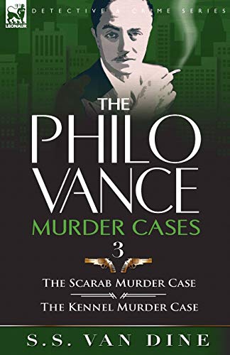 Imagen de archivo de The Philo Vance Murder Cases: 3-The Scarab Murder Case & the Kennel Murder Case a la venta por ThriftBooks-Dallas