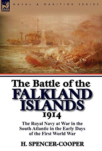 Stock image for The Battle of the Falkland Islands 1914: the Royal Navy at War in the South Atlantic in the Early Days of the First World War for sale by ThriftBooks-Atlanta