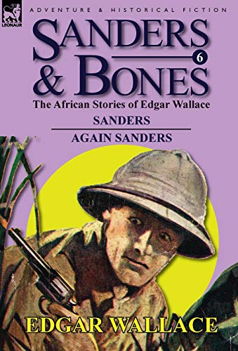 9780857064875: Sanders & Bones-The African Adventures: 6-Sanders & Again Sanders