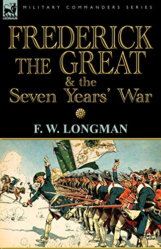 Beispielbild fr Frederick the Great & the Seven Years' War zum Verkauf von Wonder Book