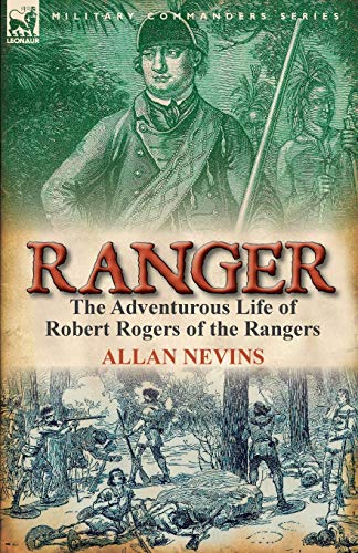 9780857067043: Ranger: The Adventurous Life of Robert Rogers of the Rangers