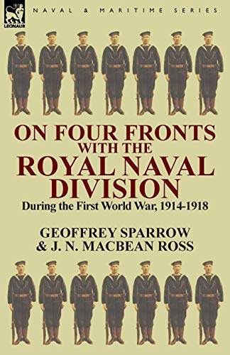 Beispielbild fr On Four Fronts with the Royal Naval Division During the First World War 1914-1918 zum Verkauf von WorldofBooks