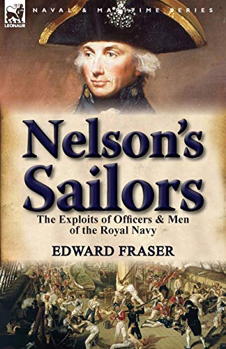 Beispielbild fr Nelson's Sailors: the Exploits of Officers & Men of the Royal Navy zum Verkauf von Chiron Media