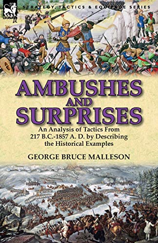 Imagen de archivo de Ambushes and Surprises An Analysis of Tactics from 217 BC1857 A D by Describing the Historical Examples a la venta por PBShop.store US