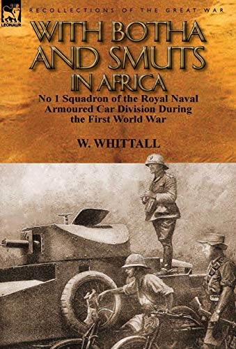 9780857069641: With Botha and Smuts in Africa: No 1 Squadron of the Royal Naval Armoured Car Division