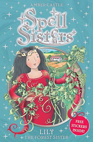 Imagen de archivo de Spell Sisters: Lily the Forest Sister a la venta por AwesomeBooks