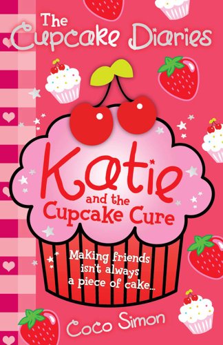 Imagen de archivo de Cupcake Diaries: Katie and the Cupcake Cure: Katie and the Cupcake Cure a la venta por AwesomeBooks