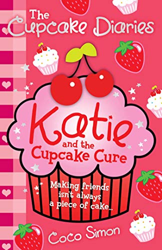 Stock image for Cupcake Diaries: Katie and the Cupcake Cure: Katie and the Cupcake Cure: Volume 1 for sale by WorldofBooks