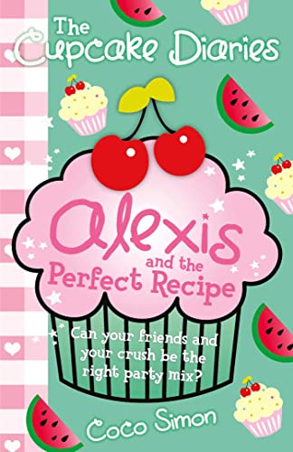 9780857074072: Cupcake Diaries: Alexis and the Perfect Recipe