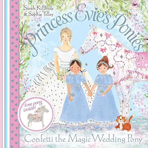 Imagen de archivo de Princess Evie's Ponies: Confetti the Magic Wedding Pony a la venta por AwesomeBooks