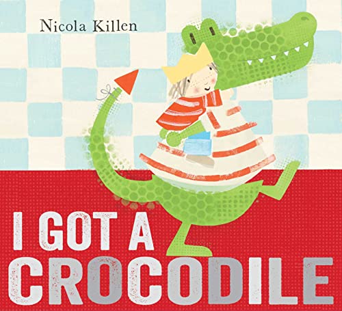 Beispielbild fr I Got a Crocodile zum Verkauf von Better World Books: West