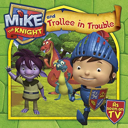 Imagen de archivo de Mike the Knight and Trollee in Trouble a la venta por Better World Books: West