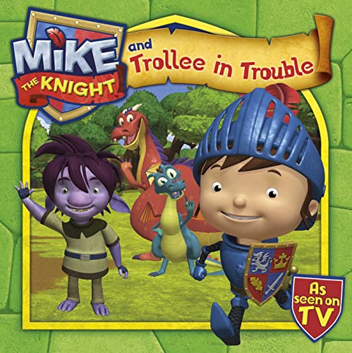Stock image for Mike the Knight and Trollee in Trouble for sale by Reuseabook