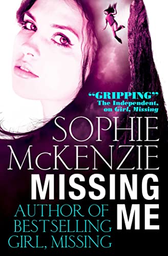 9780857077288: Missing Me. Sophie McKenzie