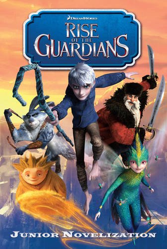 Stock image for Rise of the Guardians Junior Novelisation for sale by Reuseabook
