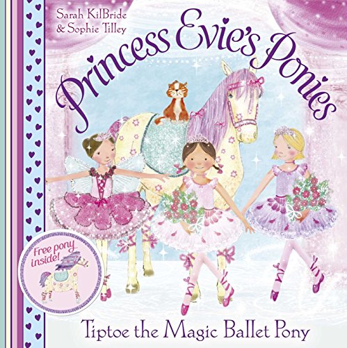 Stock image for Princess Evie's Ponies: Tiptoe the Magic Ballet Pony for sale by AwesomeBooks