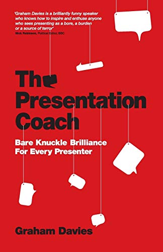 Beispielbild fr The Presentation Coach : Bare Knuckle Brilliance for Every Presenter zum Verkauf von Better World Books