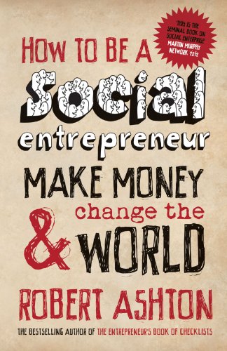 Imagen de archivo de How to be a Social Entrepreneur: Make Money and Change the World a la venta por WorldofBooks
