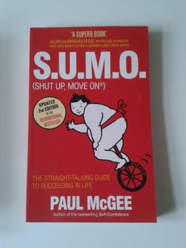 9780857081292: S.U.M.O (Shut Up, Move On): The Straight-Talking Guide to Succeeding in Life