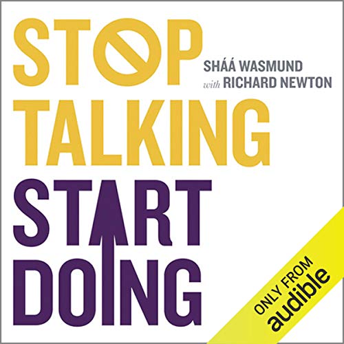 Stock image for Stop Talking, Start Doing: A Kick in the Pants in Six Parts for sale by Off The Shelf