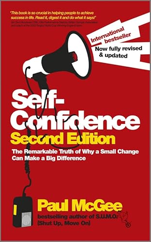 Imagen de archivo de Self-Confidence : The Remarkable Truth of Why a Small Change Can Make a Big Difference a la venta por Better World Books