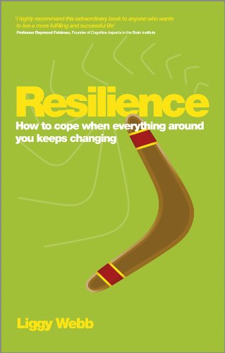 Beispielbild fr Resilience : How to Cope When Everything Around You Keeps Changing zum Verkauf von Better World Books