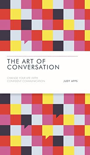 9780857085382: The Art of Conversation: Change Your Life with Confident Communication