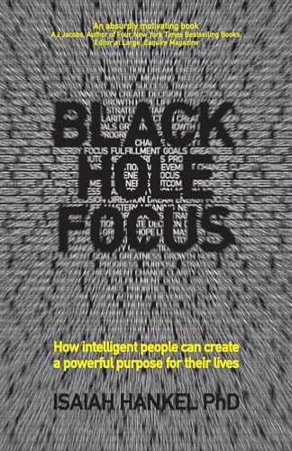 9780857085610: Black Hole Focus - How Intelligent People Can Create a Powerful Purpose for Their Lives: How Intelligent People Can Create a Powerful Purpose for Their Lives [Lingua inglese]