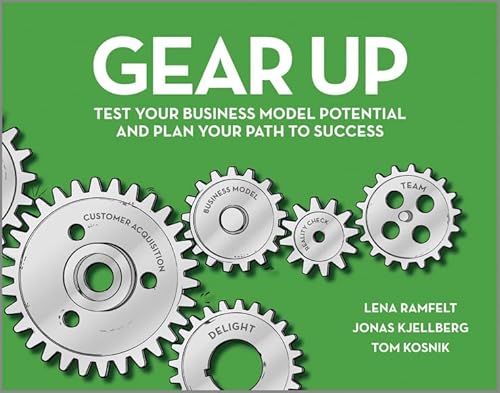 9780857085627: Gear Up: Test Your Business Model Potential and Plan Your Path to Success