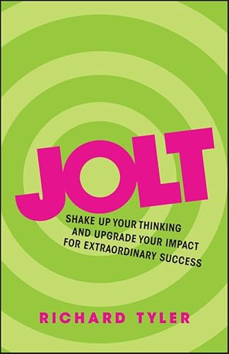 9780857085986: Jolt: Shake up your thinking and upgrade your impact for extraordinary success