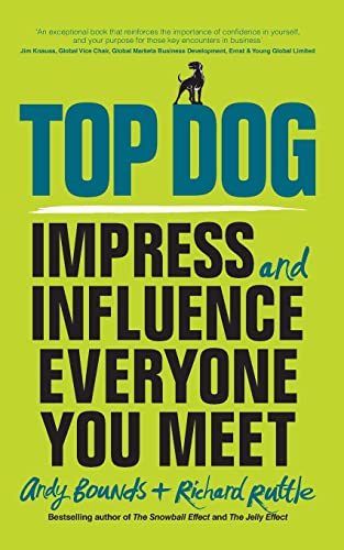 9780857086099: Top Dog: Impress and Influence Everyone You Meet
