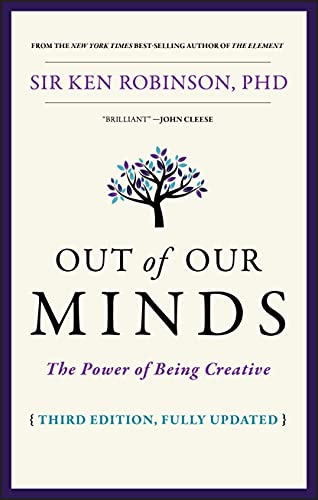 Stock image for Out of Our Minds: The Power of Being Creative for sale by SecondSale