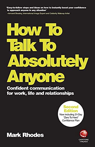 Stock image for How to Talk to Absolutely Anyone: Confident Communication for Work, Life and Relationships for sale by ThriftBooks-Atlanta