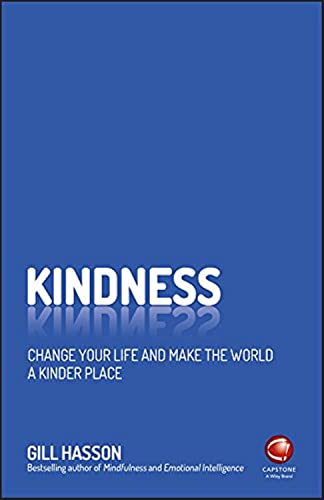 Imagen de archivo de Kindness: Change Your Life and Make the World a Kinder Place a la venta por Ammareal