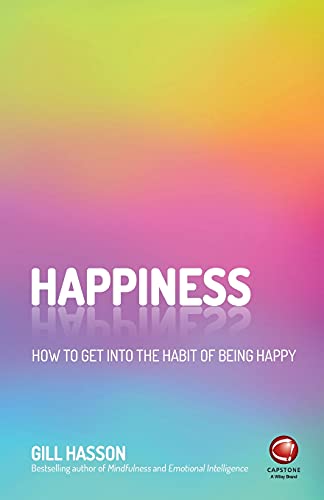 Stock image for Happiness: How to Get Into the Habit of Being Happy for sale by WorldofBooks