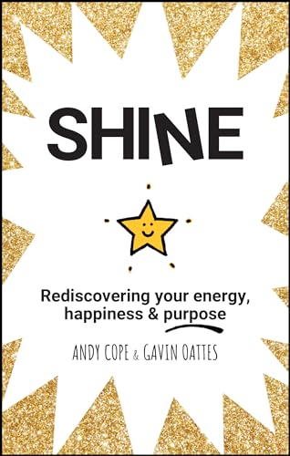 Beispielbild fr Shine: Rediscovering Your Energy, Happiness and Purpose zum Verkauf von SecondSale