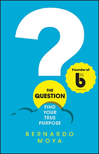 Beispielbild fr The Question : Find Your True Purpose zum Verkauf von Better World Books: West