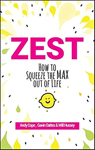 Imagen de archivo de Zest : How to Squeeze the Max Out of Life a la venta por Better World Books