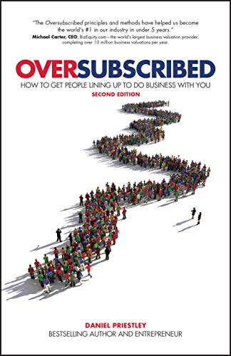 9780857088253: Oversubscribed: How To Get People Lining Up To Do Business With You, 2nd Edition: How To Get People Lining Up To Do Business With You