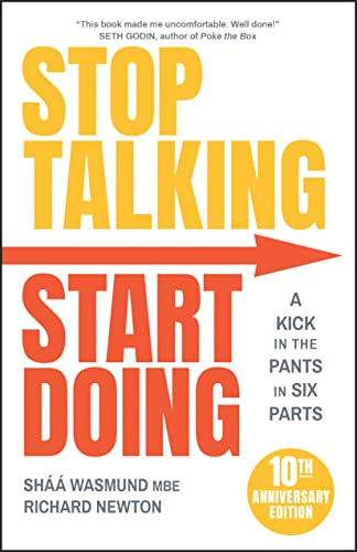 Beispielbild fr Stop Talking, Start Doing: A Kick in the Pants in Six Parts zum Verkauf von WorldofBooks