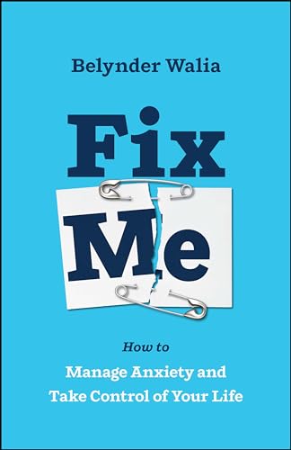 Beispielbild fr Fix Me: How to Manage Anxiety and Take Control of Your Life zum Verkauf von WorldofBooks