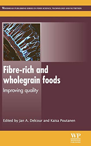 Beispielbild fr Fibre-Rich and Wholegrain Foods: Improving Quality (Woodhead Publishing Series in Food Science, Technology and Nutrition) zum Verkauf von Phatpocket Limited